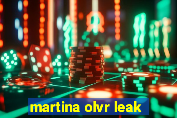 martina olvr leak